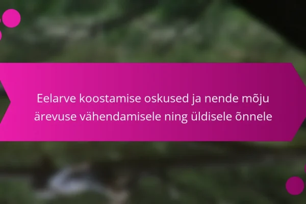 Eelarve koostamise oskused ja nende mõju ärevuse vähendamisele ning üldisele õnnele